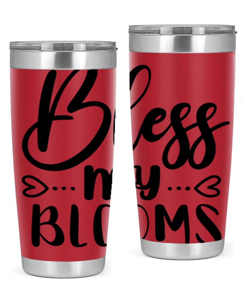 BLESS MY BLOOMS  64#- spring- Tumbler