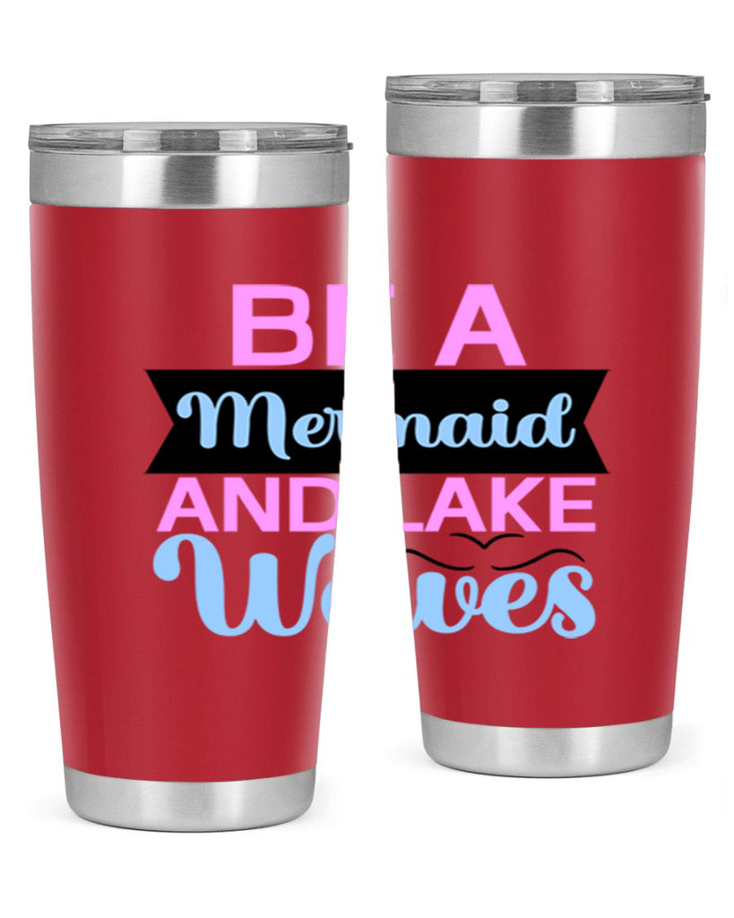 Be A Mermaid And Lake Waves 42#- mermaid- Tumbler