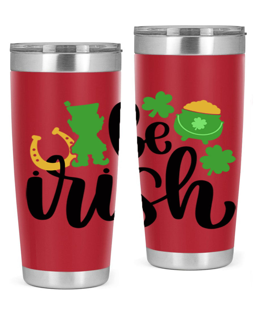 Be Irish Style 104#- St Patricks Day- Tumbler
