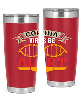 Corona Virus Be Alert Style 6#- corona virus- Tumbler