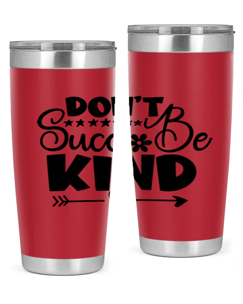 Dont Succ Be Kind 94#- winter- Tumbler