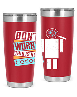 Dont worry this is not corona Style 54#- corona virus- Tumbler