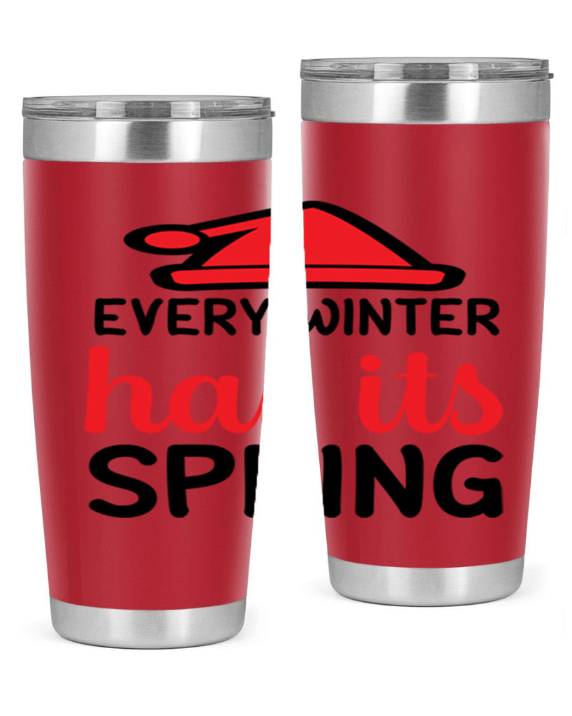 Every winter has its spring 101#- winter- Tumbler
