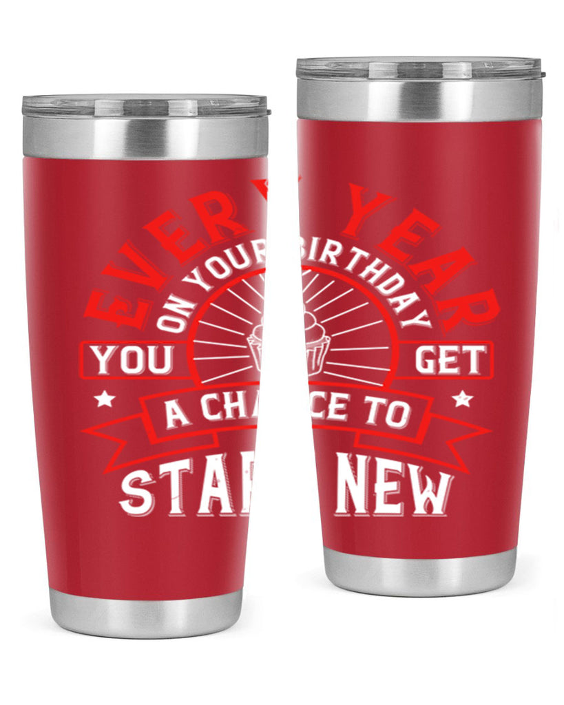 Every year on your birthday you get a chance to start new Style 86#- birthday- tumbler