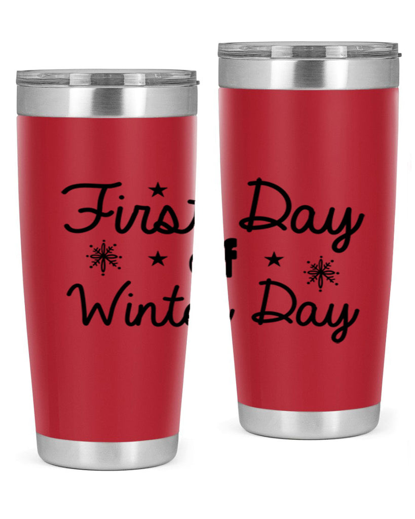 First Day of Winter Day106#- winter- Tumbler