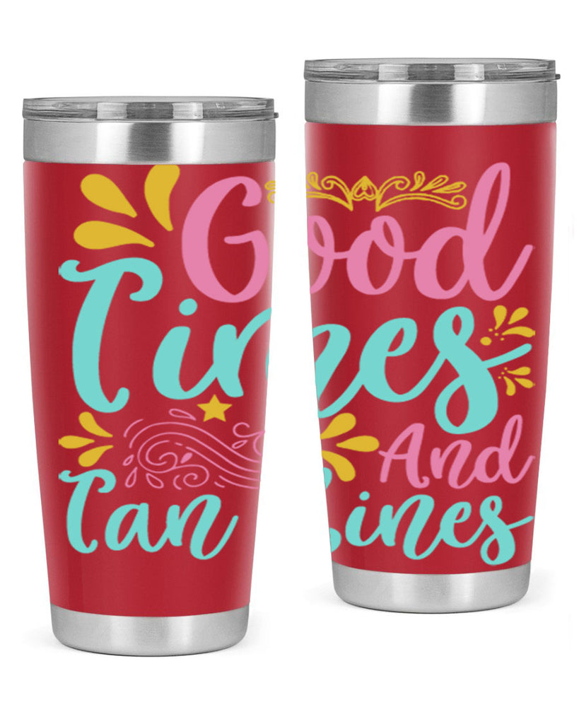 GOOD TIMES AND TAN LINES Style 65#- summer- Tumbler