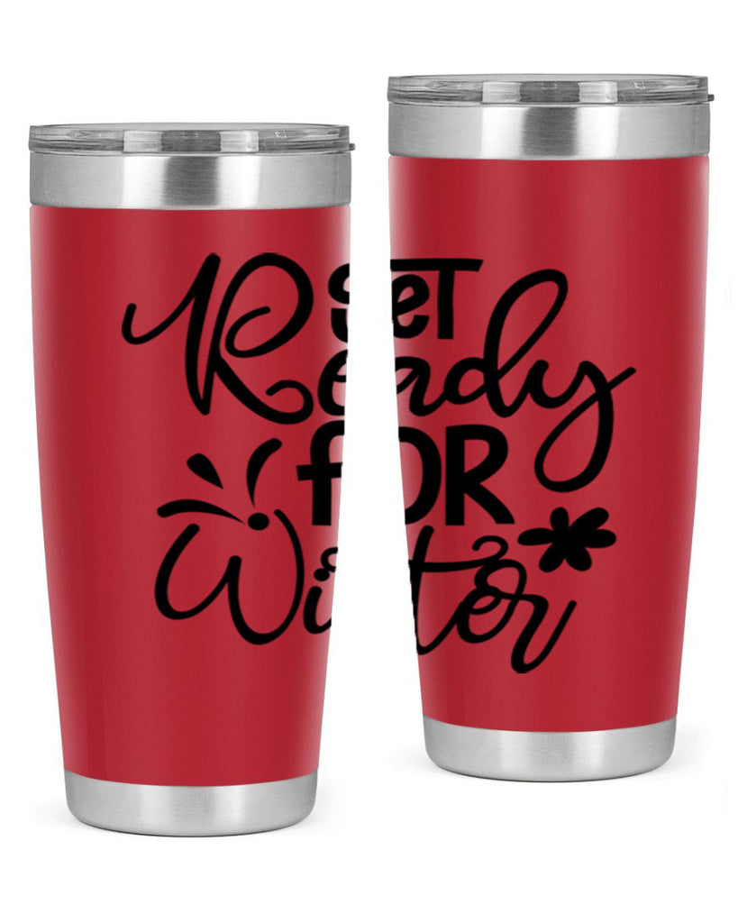 Get Ready For Winter 111#- winter- Tumbler