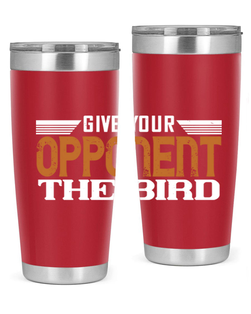 Give your opponent the bird 2268#- badminton- Tumbler