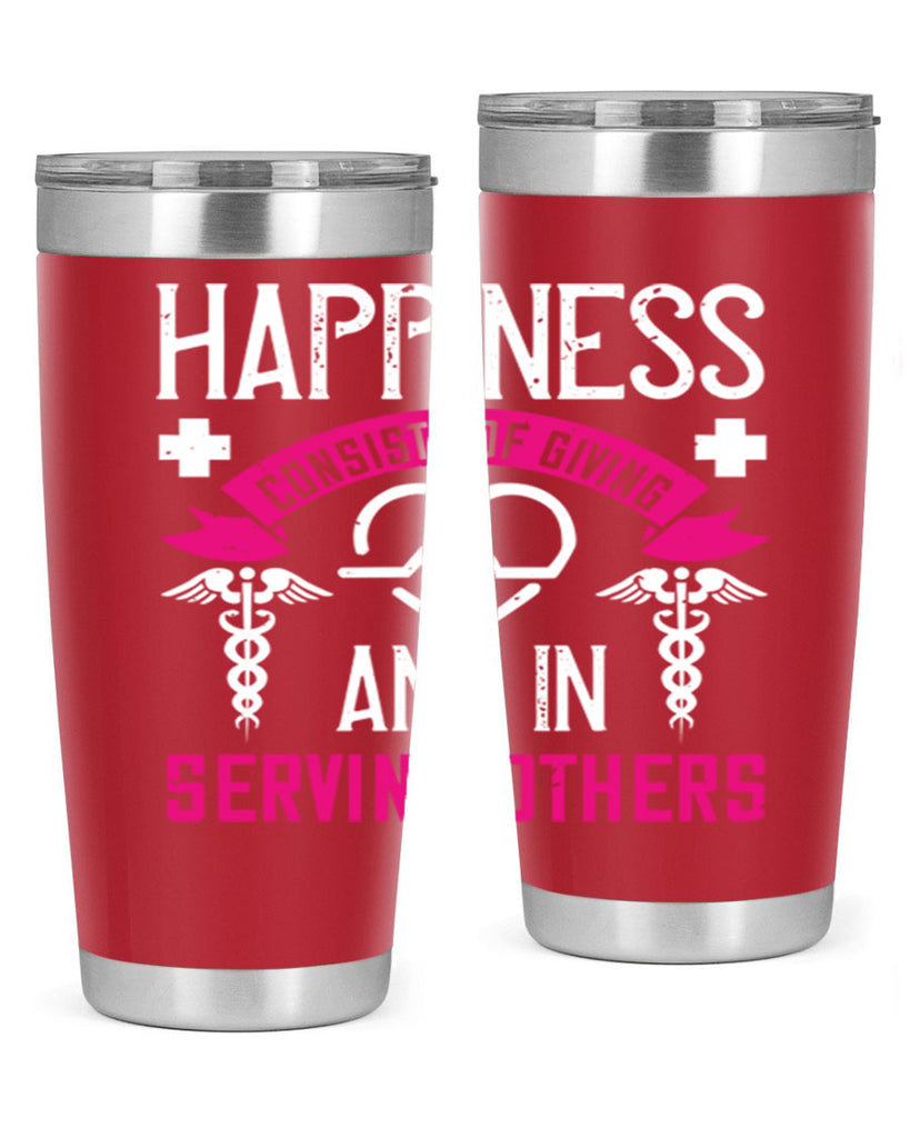 Happiness…consists of giving and in serving others Style 324#- nurse- tumbler