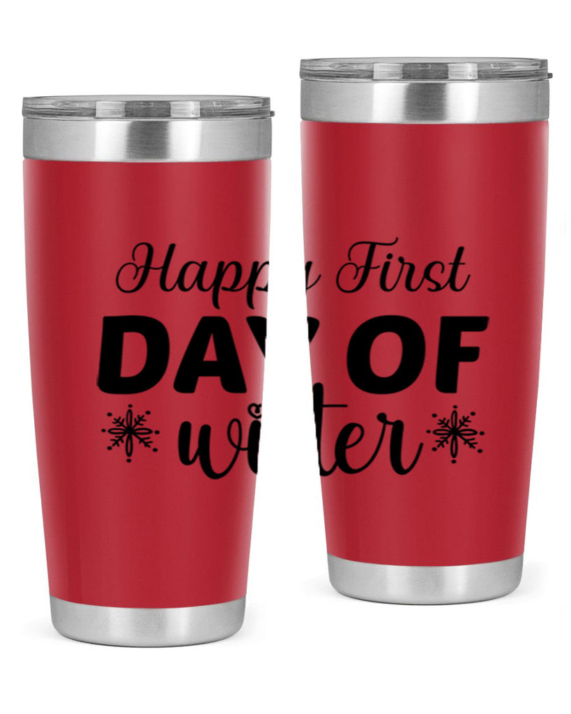 Happy First Day of Winter 118#- winter- Tumbler