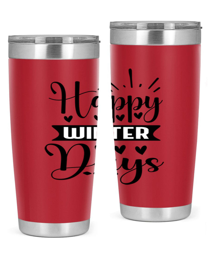 Happy Winter Days 125#- winter- Tumbler