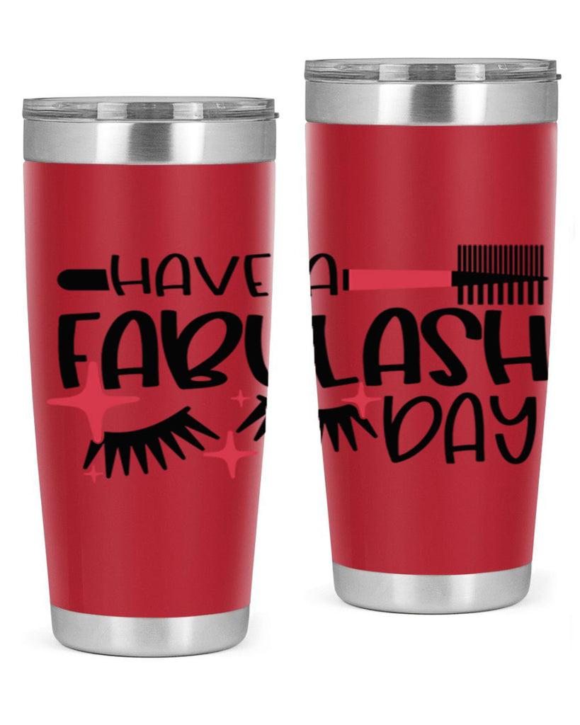 Have A Fabulash Day Style 91#- make up- Tumbler