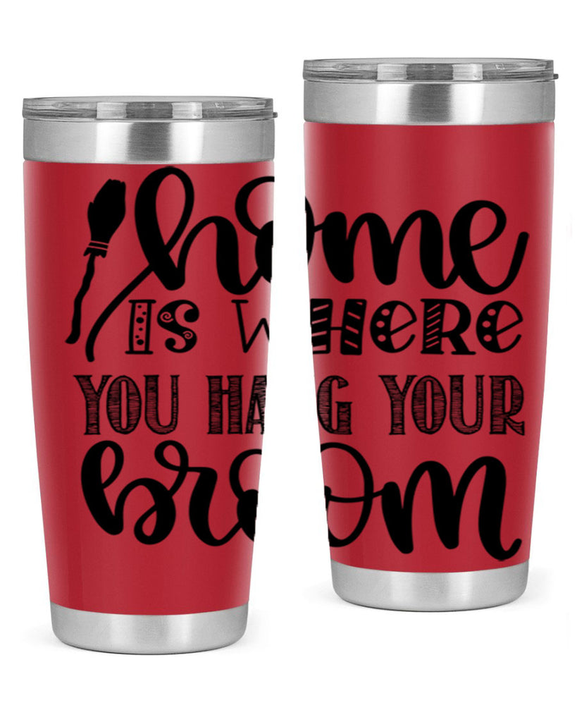 Home Is Where You Hang Your Broom 315#- fall- Tumbler