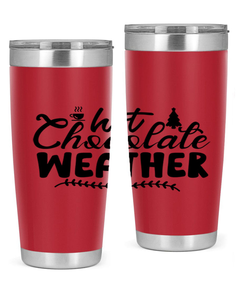Hot Chocolate Weather 197#- winter- Tumbler