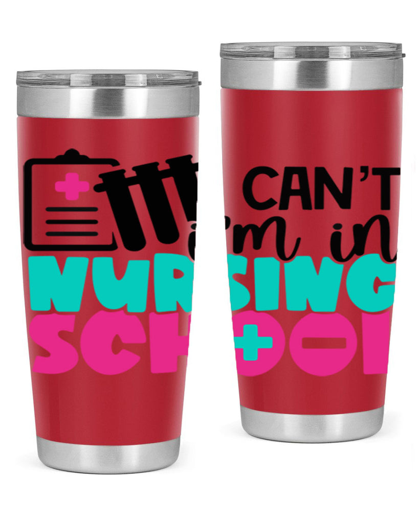 I Cant Im In Nursing School Style Style 177#- nurse- tumbler