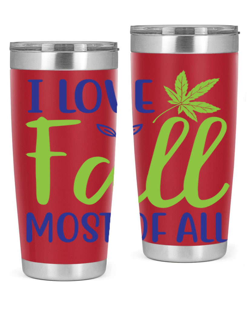 I Love Fall Most of All 329#- fall- Tumbler