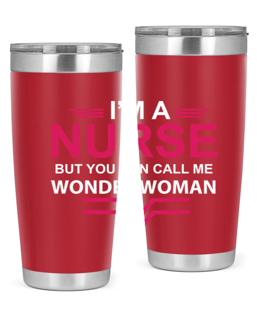 I am nurse but you can call me wonder woman Style 327#- nurse- tumbler