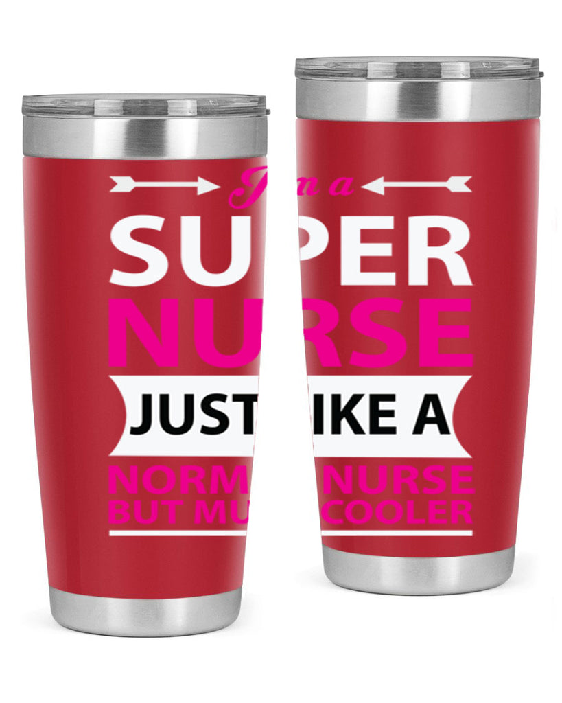 I am super nurse just Style 326#- nurse- tumbler