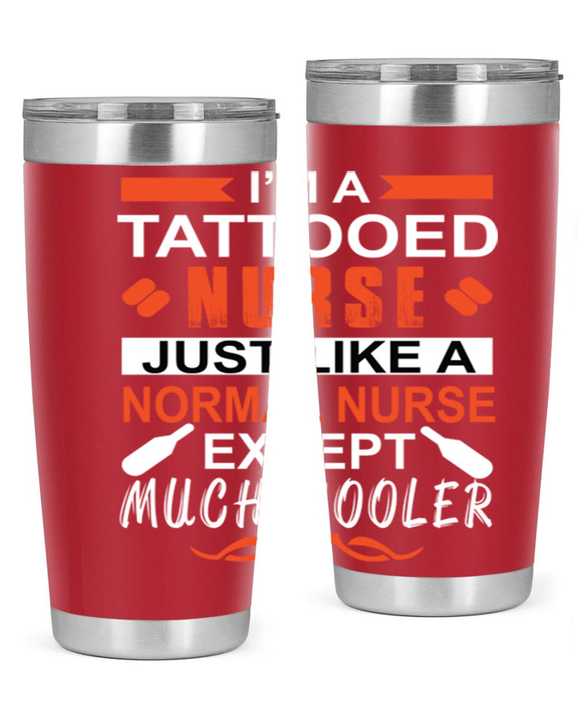 I am tattooed nurse Style 325#- nurse- tumbler