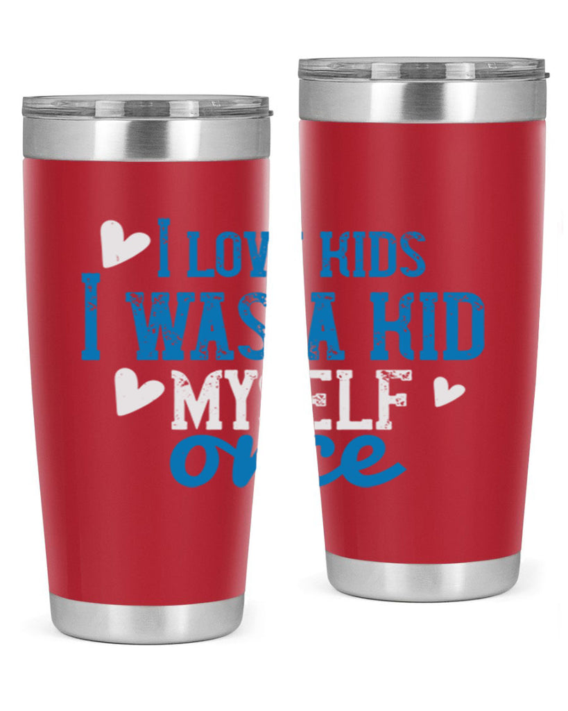 I love kids I was a kid myself once Style 35#- baby- Tumbler