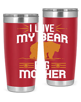 I love my big mother  bear 57#- Bears- Tumbler