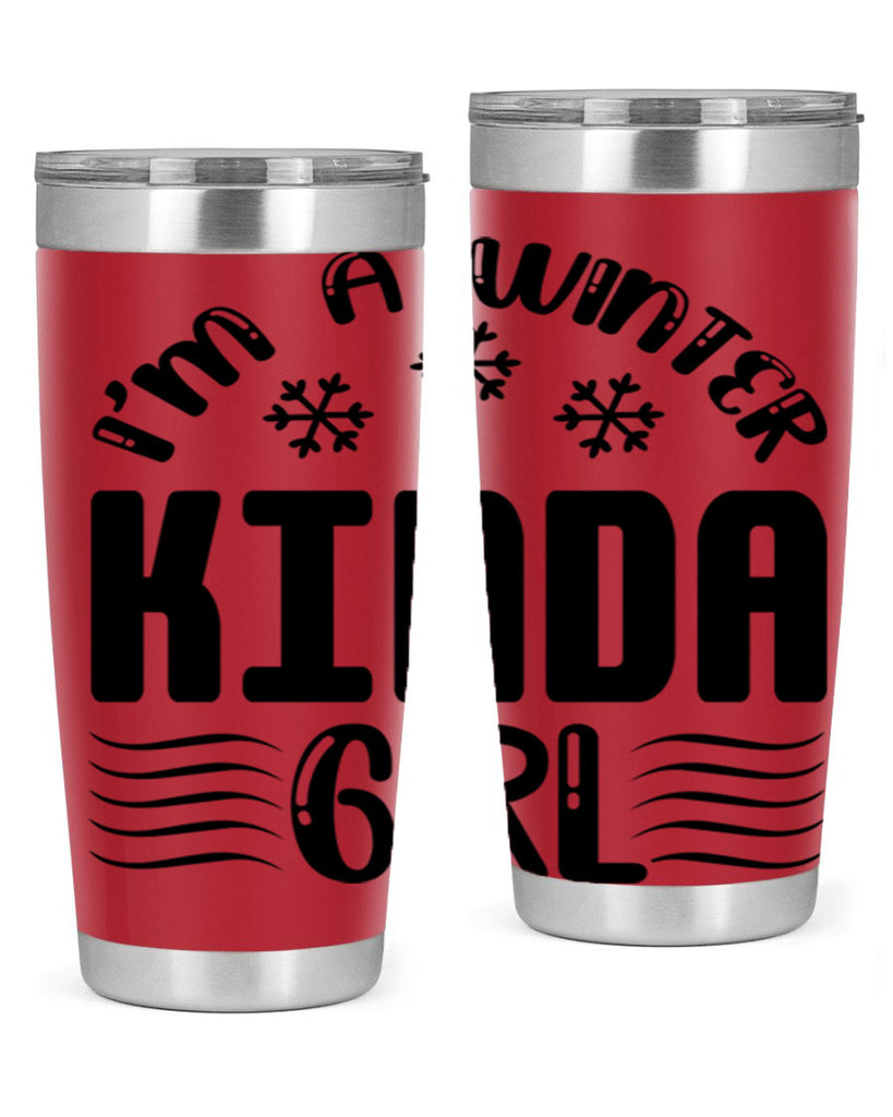I m a Winter Kinda 245#- winter- Tumbler
