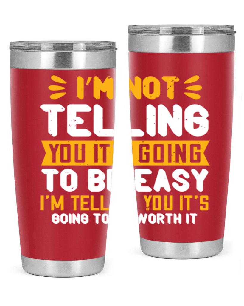 I’m not telling you it’s going to be easy Style 301#- nurse- tumbler