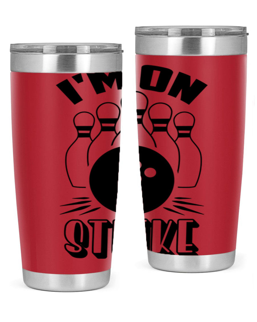 Im on strike 1059#- bowlig- Tumbler