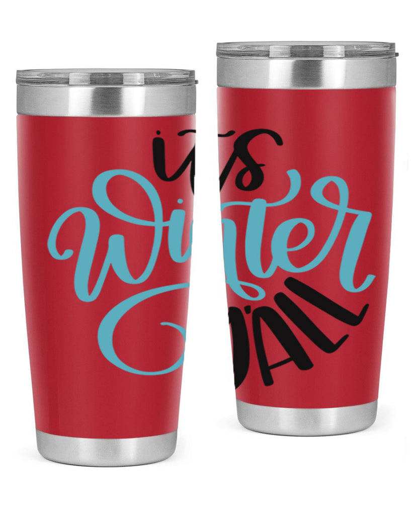 Its Winter YALL341#- winter- Tumbler
