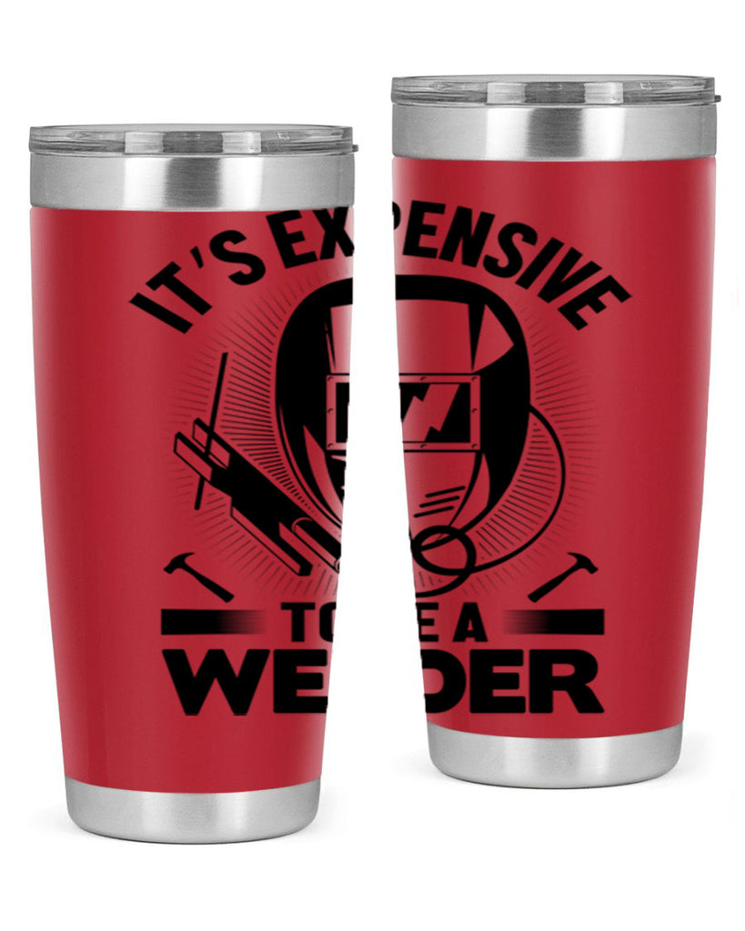 Its expensive Style 8#- welder- tumbler