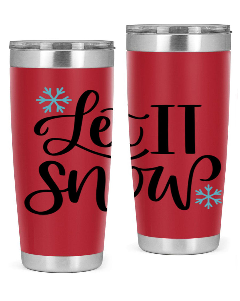 Let It Snow344#- winter- Tumbler