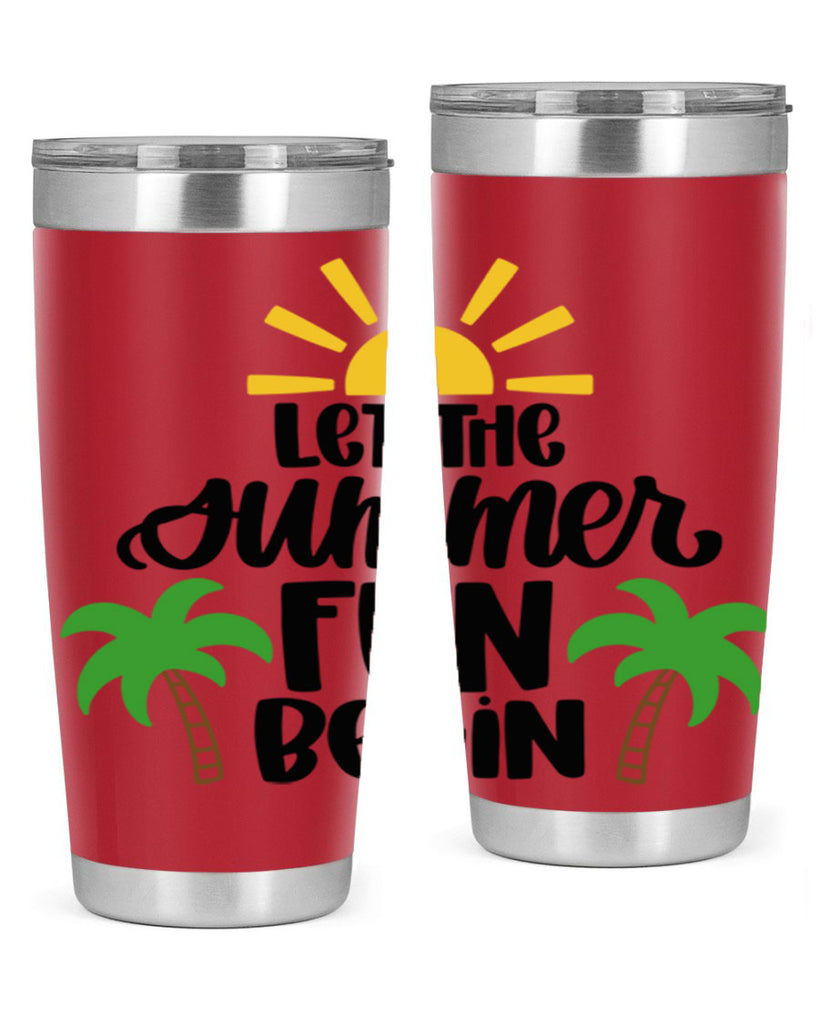 Let The Summer Fun Begin Style 35#- summer- Tumbler