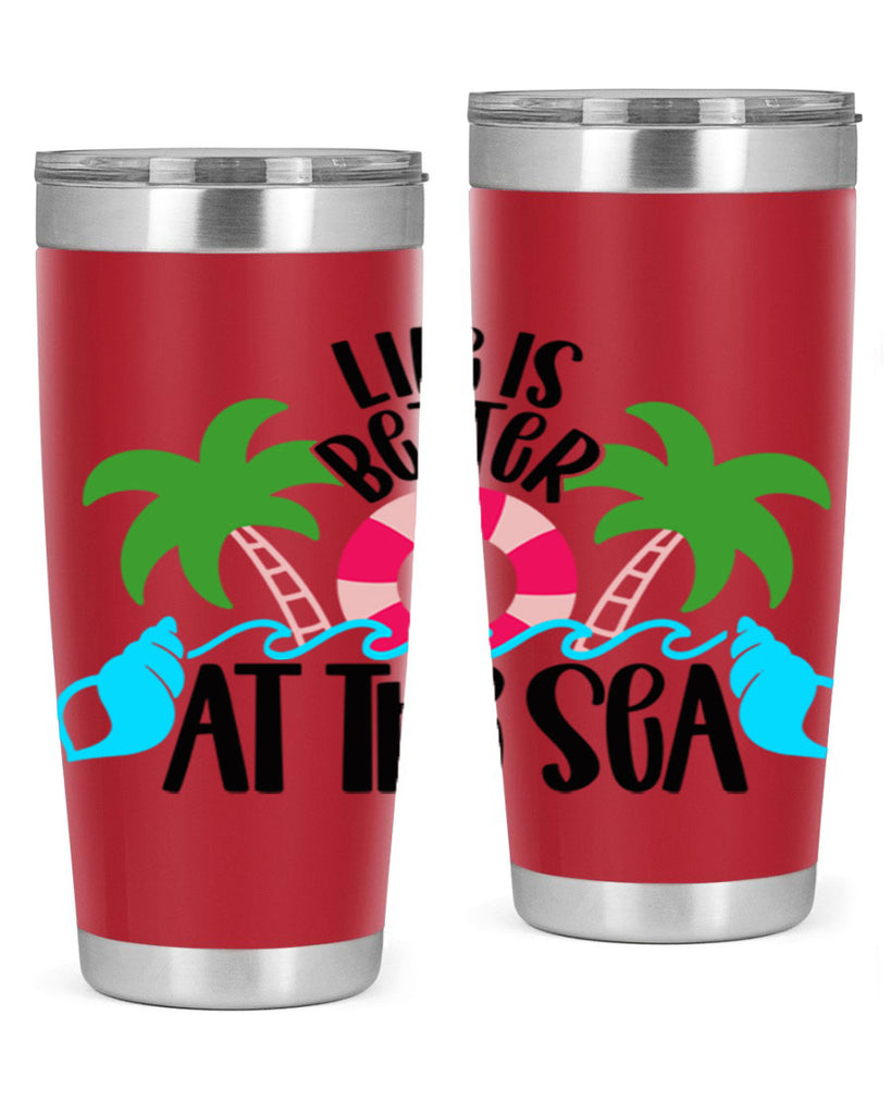 Life Is Better At The Sea Style 32#- summer- Tumbler