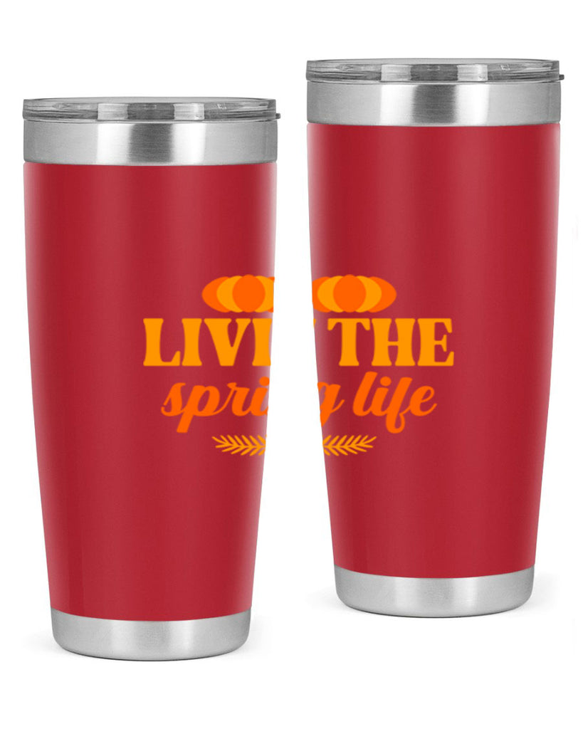 Livin the spring life 309#- spring- Tumbler