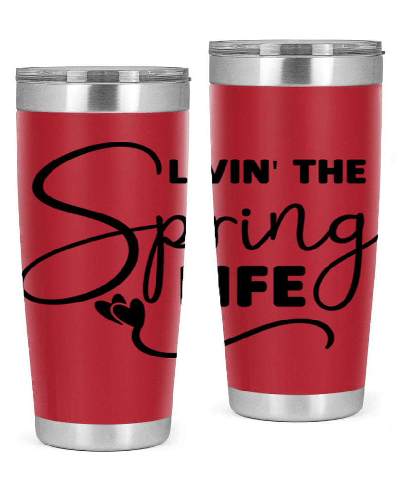 Livin' the Spring Life316#- spring- Tumbler