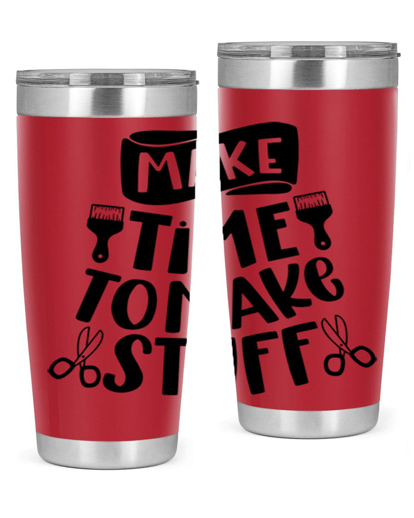 Make Time To Make Stuff 12#- crafting- Tumbler