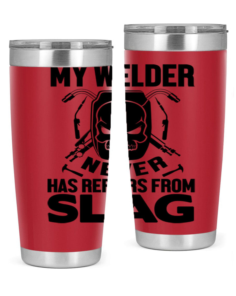 My welder never Style 7#- welder- tumbler