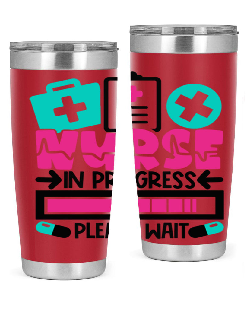 Nurse In Progress Please Wait Style Style 113#- nurse- tumbler
