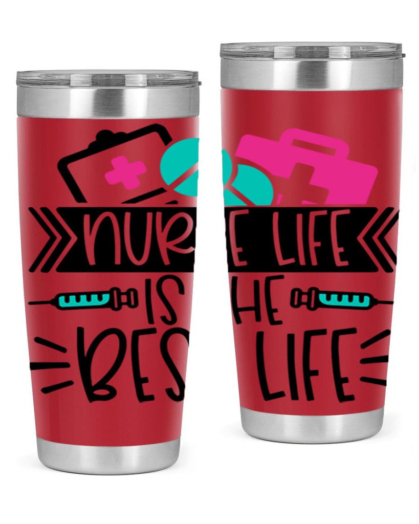 Nurse Life Is The Best Life Style Style 108#- nurse- tumbler