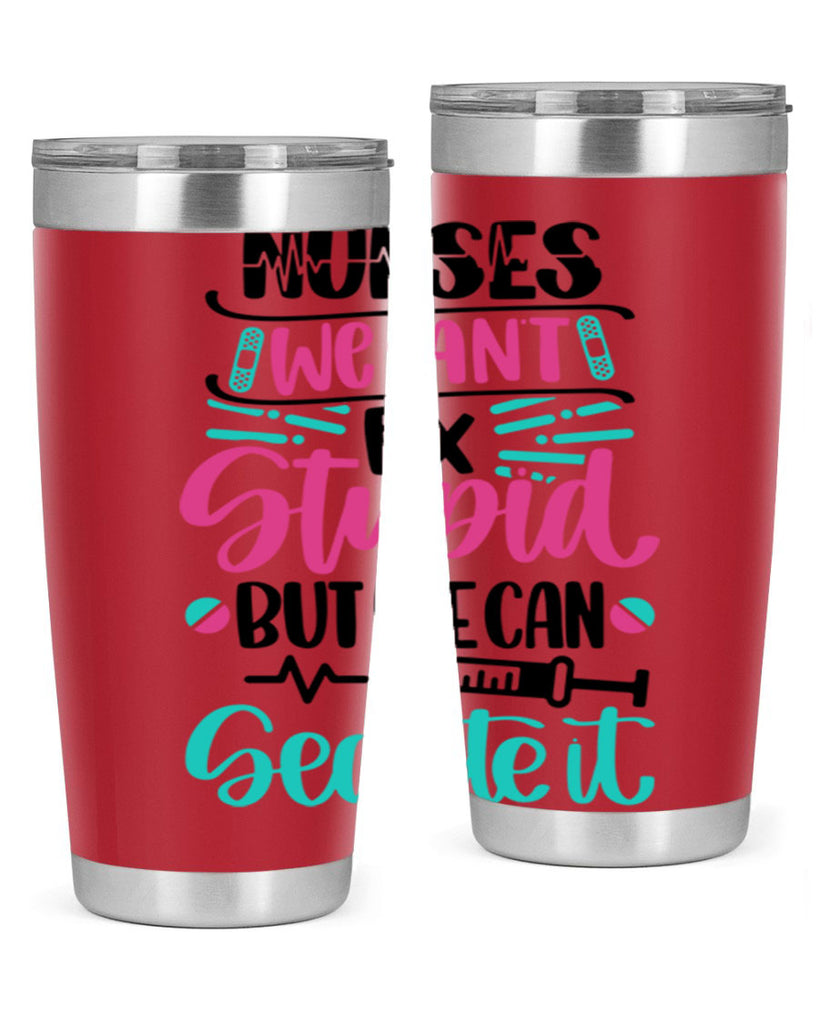 Nurses We Cant Fix Style Style 73#- nurse- tumbler
