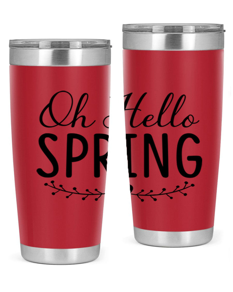 Oh Hello Spring 363#- spring- Tumbler