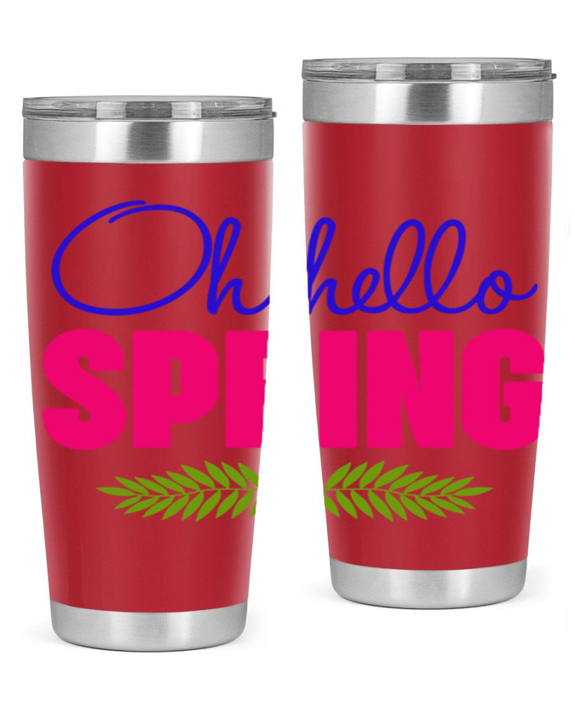 Oh Hello Spring 367#- spring- Tumbler