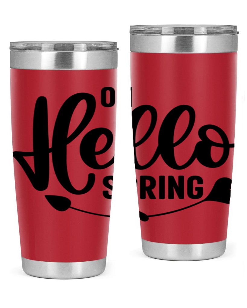 Oh Hello Spring368#- spring- Tumbler