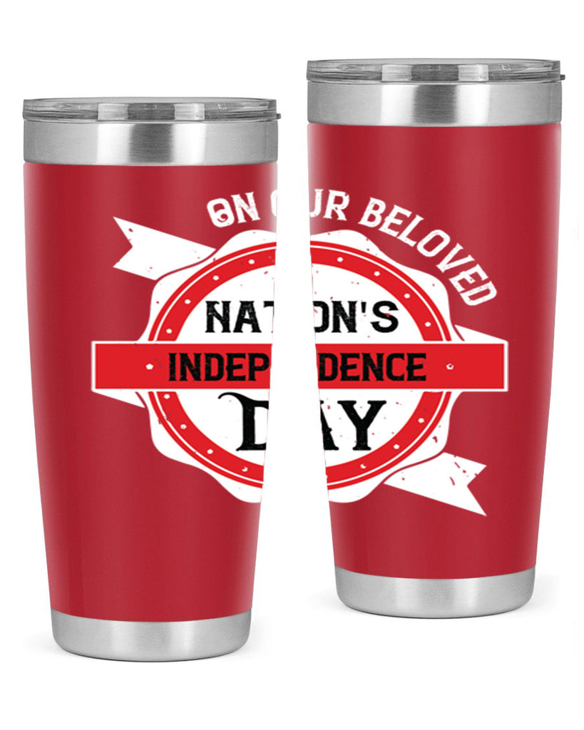 On our beloved Nations Independence Day Style 134#- Fourt Of July- Tumbler