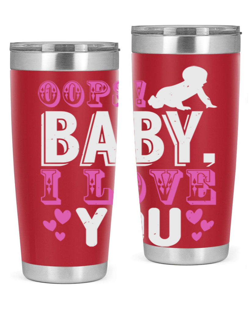 Oops Baby I love You Style 183#- baby- tumbler