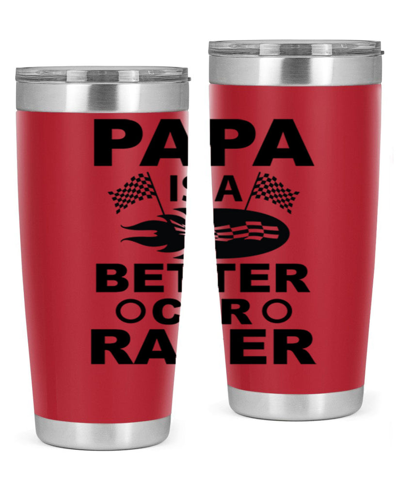 Papa Is a Better car 116#- grandpa - papa- Tumbler