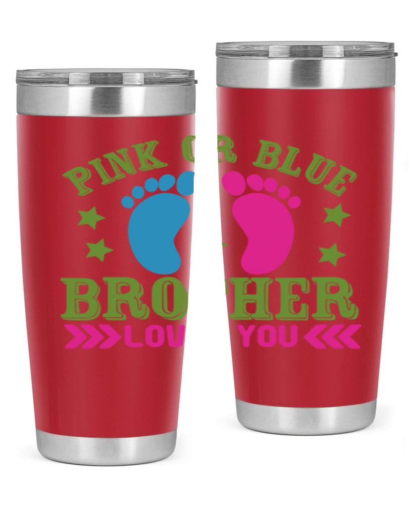 Pink or Blue Brother Loves You Style 181#- baby- tumbler