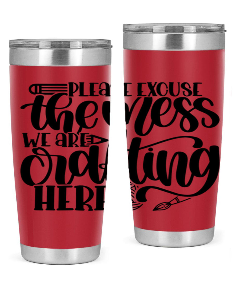 Please Excuse The Mess We 10#- crafting- Tumbler