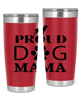 Proud Dog Mama Style 3#- dog- Tumbler