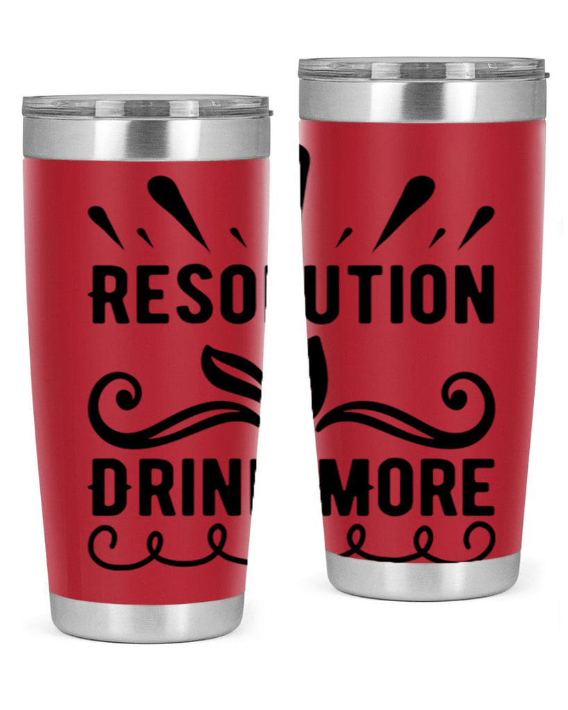 Resolution Drink More 348#- winter- Tumbler